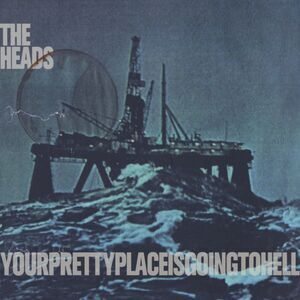 The Heads - Yourprettyplaceisgoingtohell  LP LP